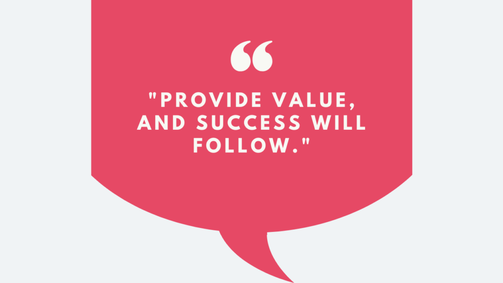 A motivational quote graphic that says "Provide value, and success will follow."